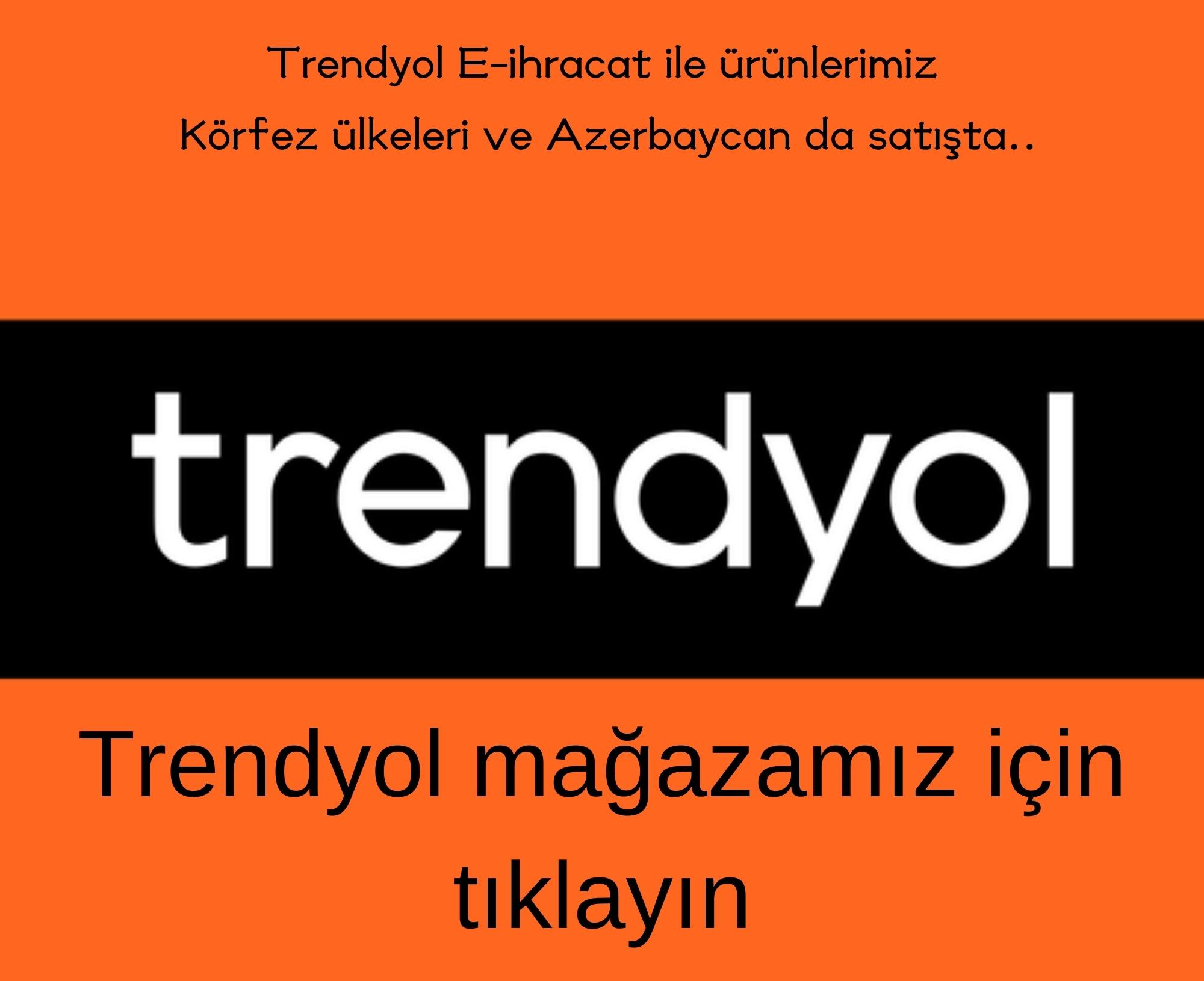 Trendyol mağazamız için tıklayın